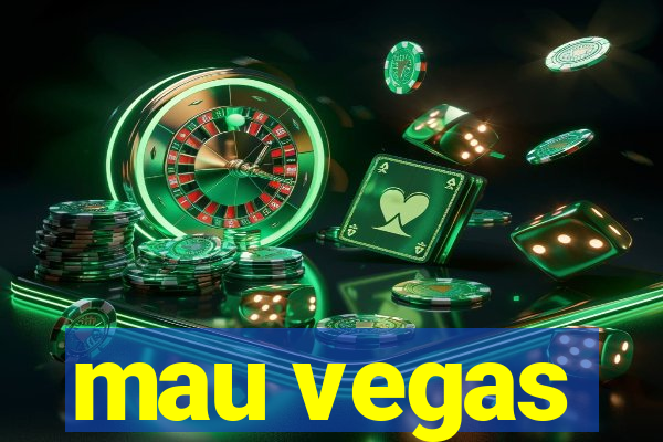 mau vegas