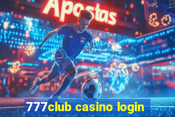 777club casino login