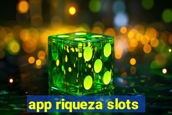 app riqueza slots