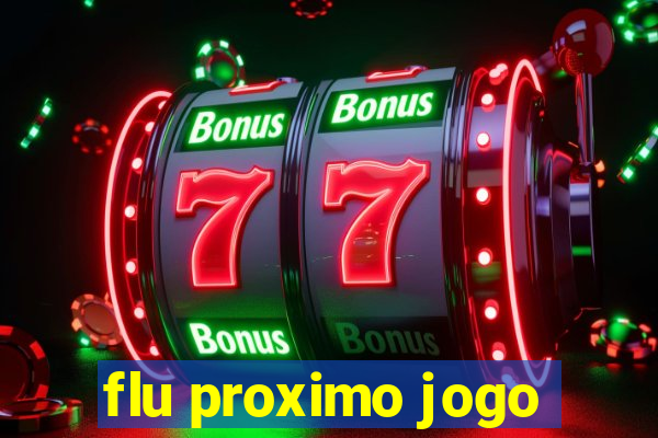 flu proximo jogo