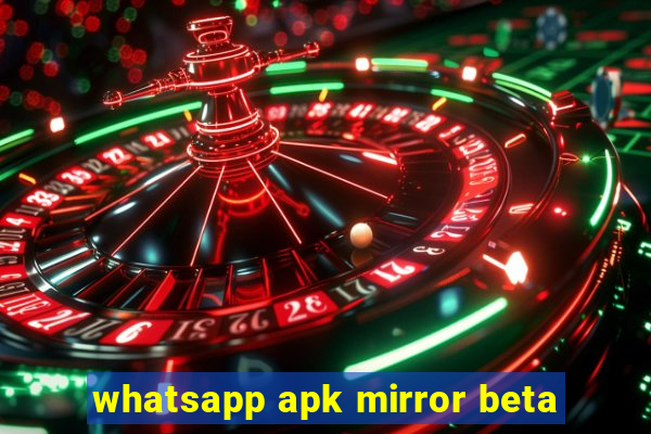 whatsapp apk mirror beta