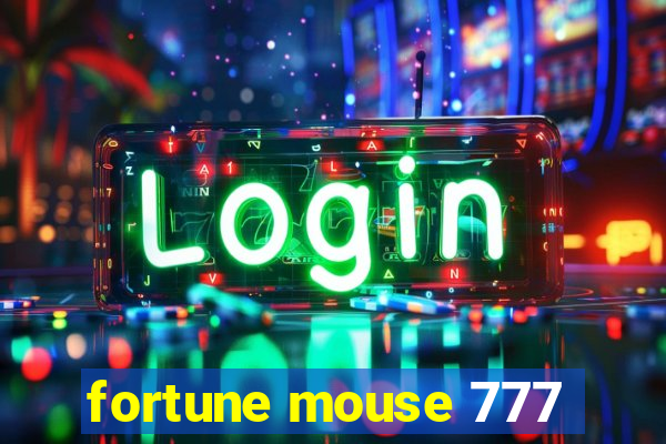 fortune mouse 777