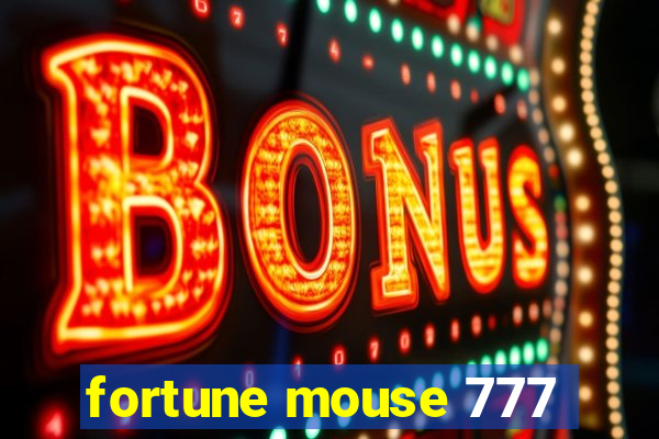 fortune mouse 777