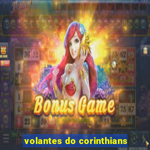 volantes do corinthians