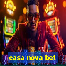 casa nova bet