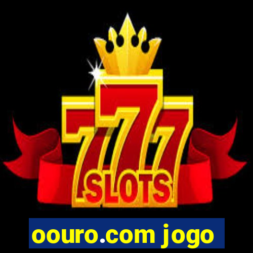 oouro.com jogo