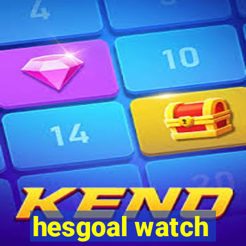 hesgoal watch