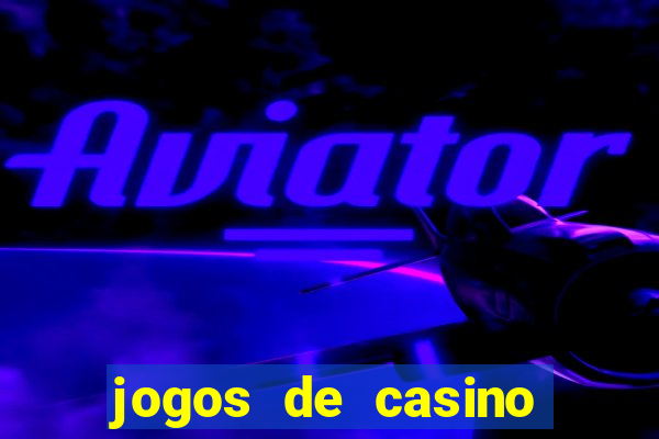 jogos de casino que paga no cadastro