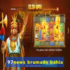 97news brumado bahia