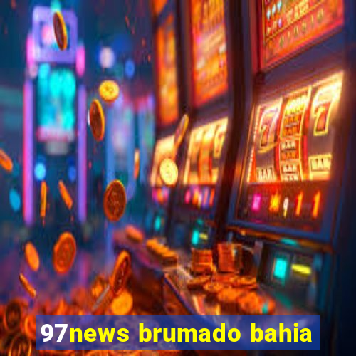 97news brumado bahia