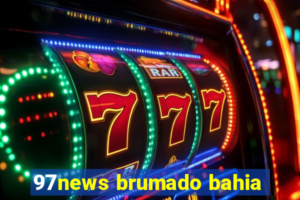 97news brumado bahia