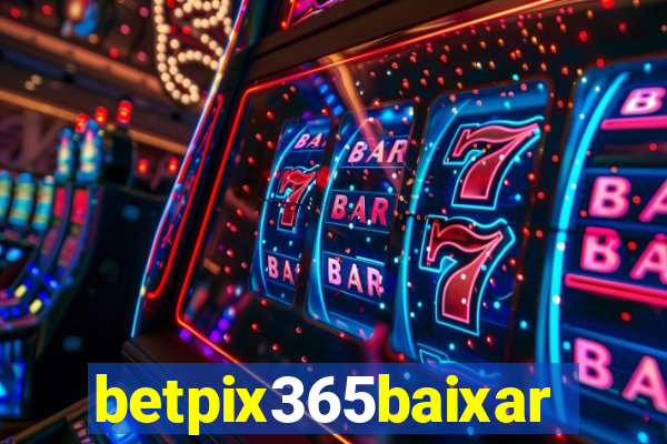 betpix365baixar