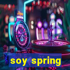 soy spring