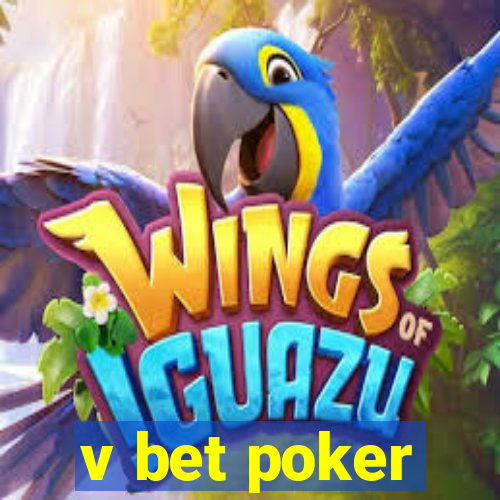 v bet poker