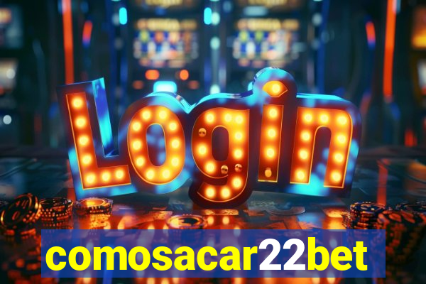 comosacar22bet