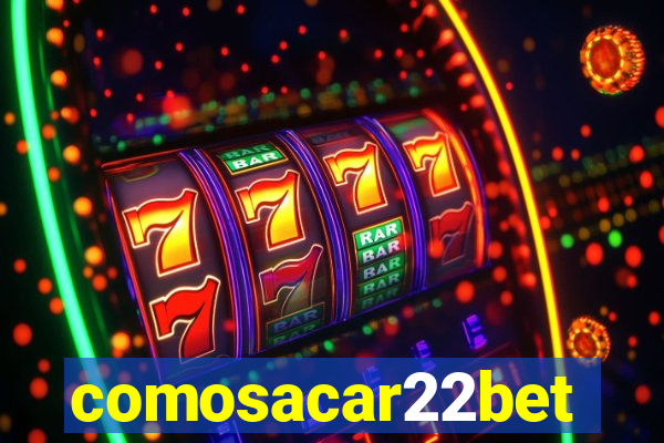 comosacar22bet