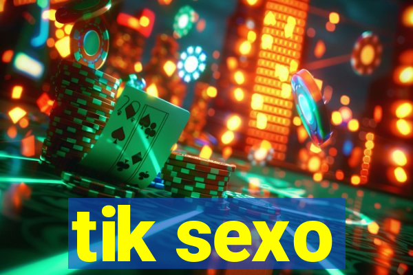 tik sexo