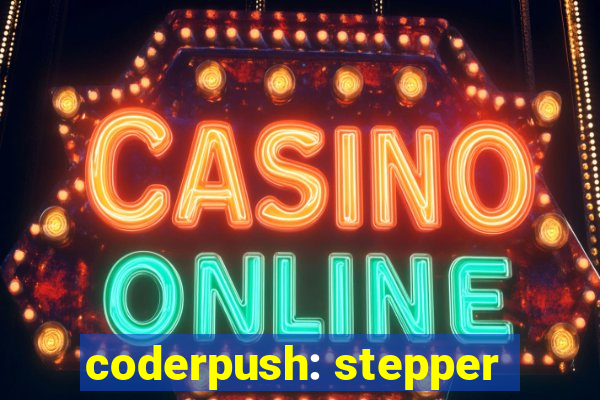 coderpush: stepper