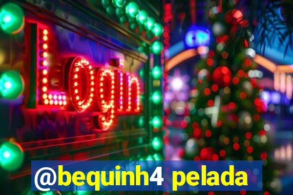 @bequinh4 pelada