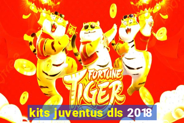 kits juventus dls 2018