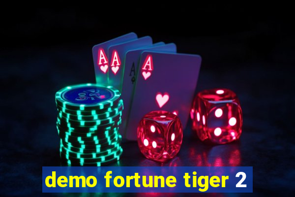 demo fortune tiger 2