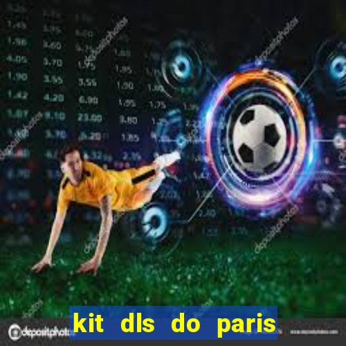 kit dls do paris saint germain