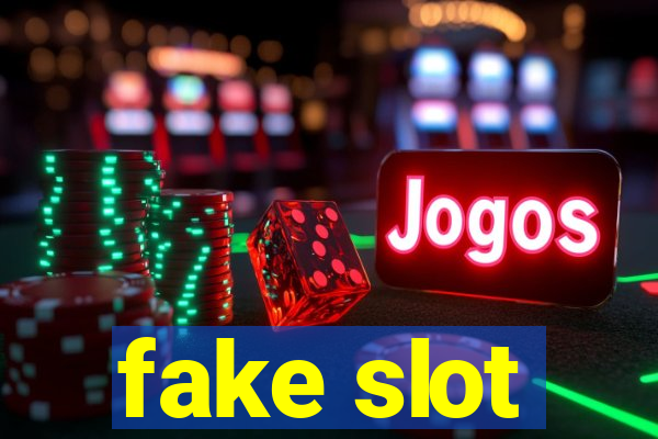 fake slot