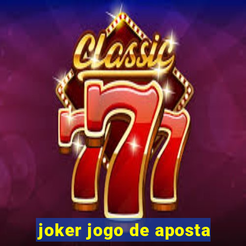 joker jogo de aposta