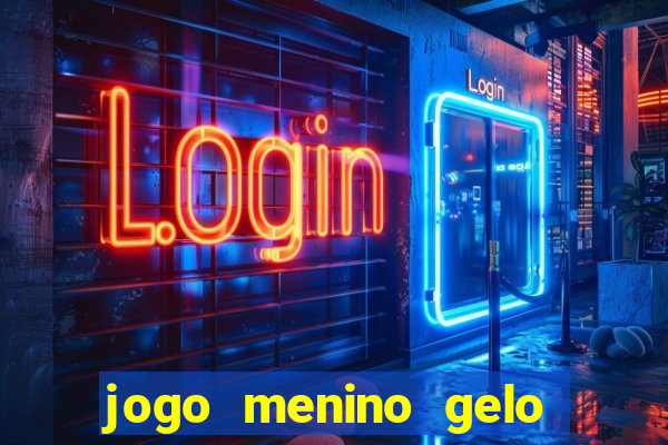 jogo menino gelo menina lava