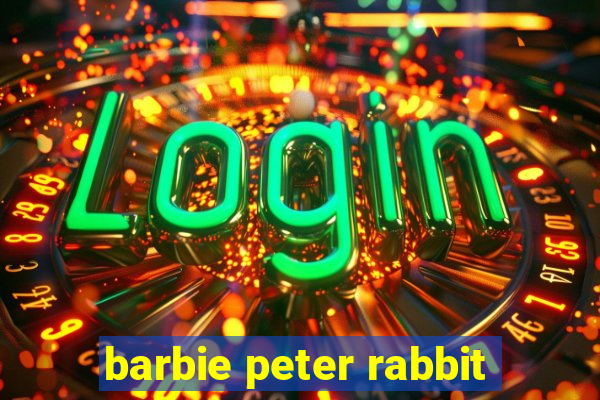 barbie peter rabbit