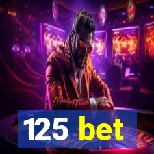 125 bet