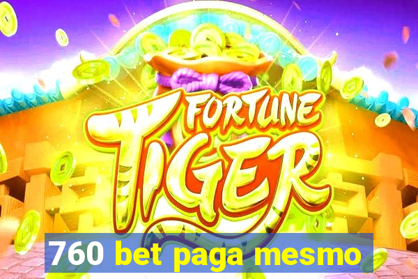 760 bet paga mesmo