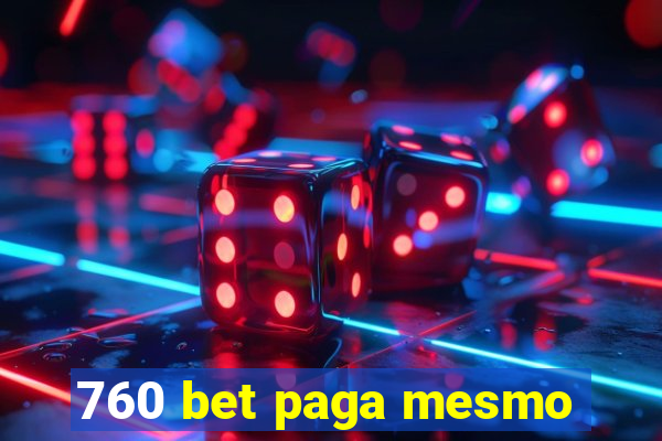 760 bet paga mesmo