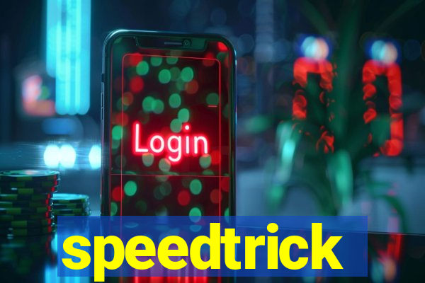 speedtrick