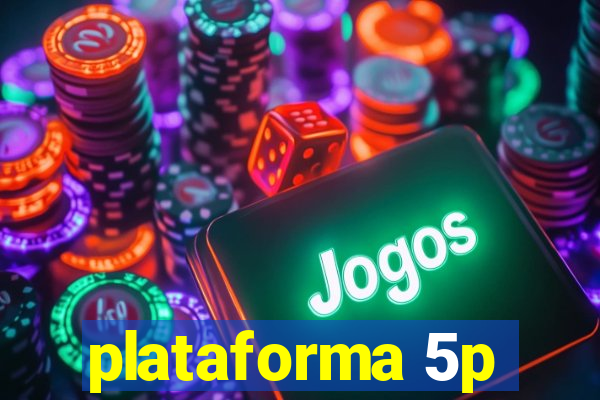 plataforma 5p