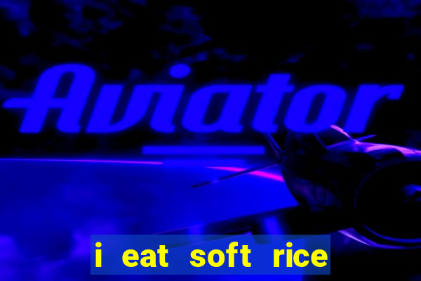 i eat soft rice in another world pt br cap 1