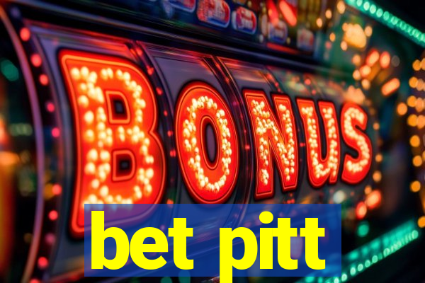 bet pitt