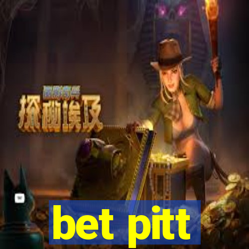 bet pitt