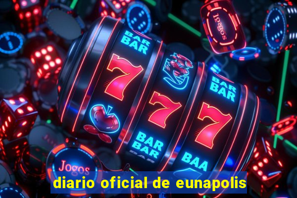 diario oficial de eunapolis