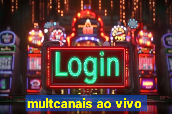 multcanais ao vivo