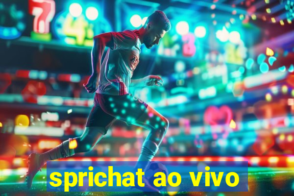 sprichat ao vivo