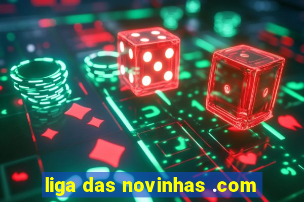 liga das novinhas .com