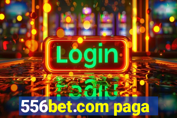 556bet.com paga