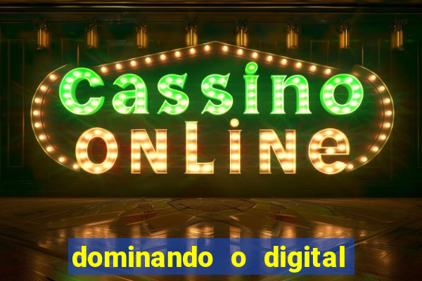 dominando o digital definitivo reclame aqui