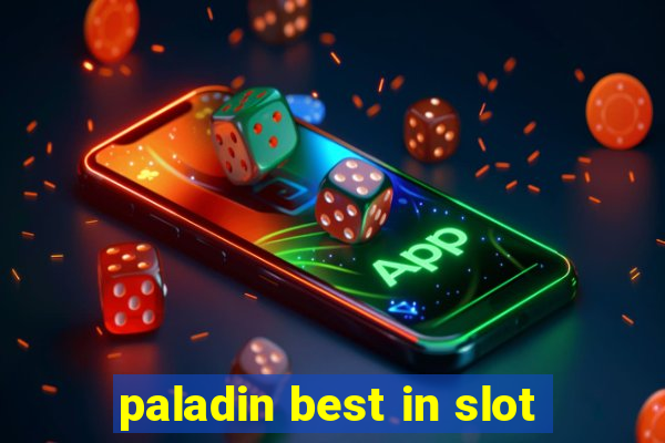 paladin best in slot