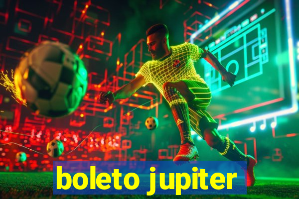 boleto jupiter