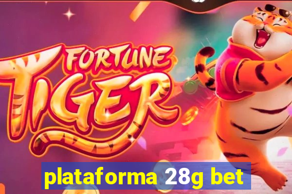 plataforma 28g bet