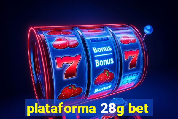 plataforma 28g bet