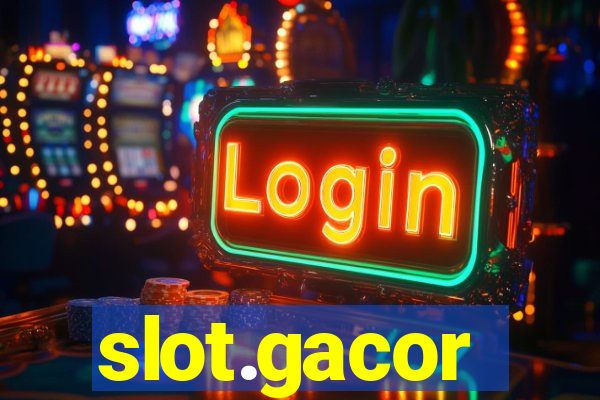 slot.gacor