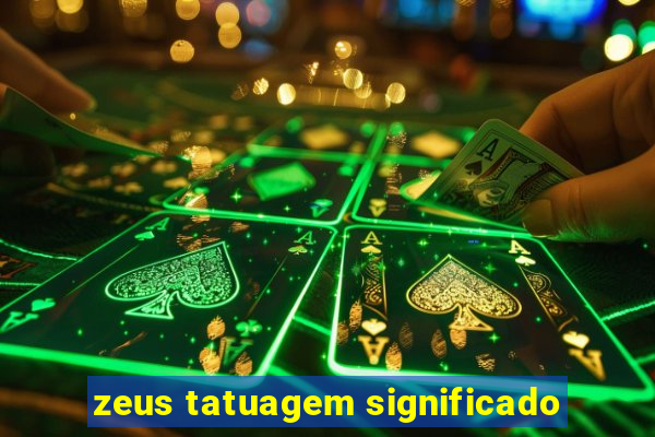 zeus tatuagem significado